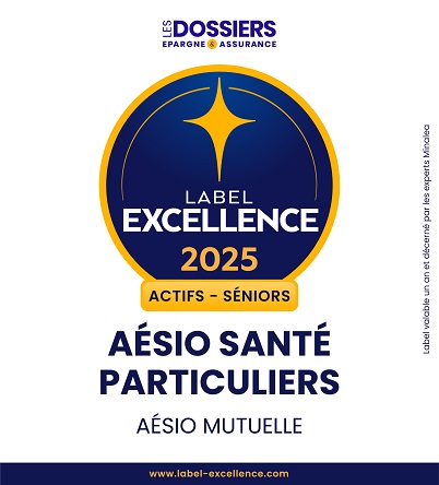 Les dossiers de l'épargne Label Excellence 2025 Aésio Santé Particuliers Aésio Mutuelle